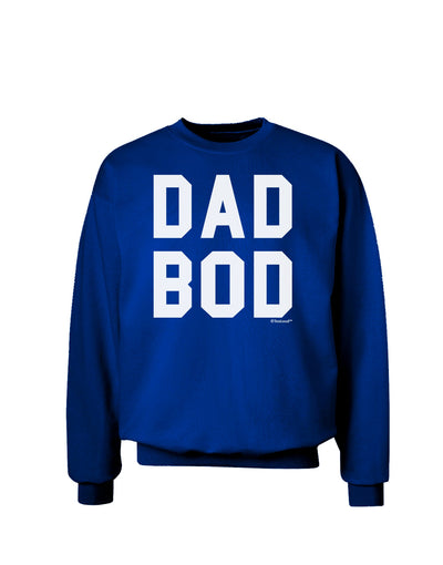 Dad Bod Design Adult Dark Sweatshirt by TooLoud-Sweatshirts-TooLoud-Deep-Royal-Blue-Small-Davson Sales