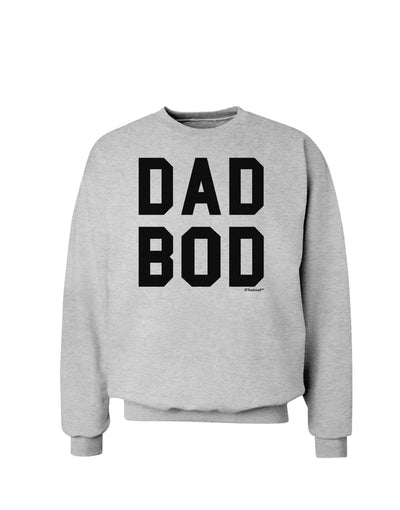 Dad Bod Design Sweatshirt by TooLoud-Sweatshirts-TooLoud-AshGray-Small-Davson Sales