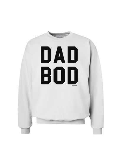 Dad Bod Design Sweatshirt by TooLoud-Sweatshirts-TooLoud-White-Small-Davson Sales