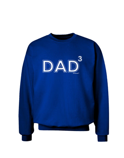 Dad Cubed - Dad of Three Adult Dark Sweatshirt-Sweatshirts-TooLoud-Deep-Royal-Blue-Small-Davson Sales