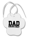 Dad Knows Best Paw Print Shaped Ornament by TooLoud-Ornament-TooLoud-White-Davson Sales