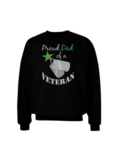 Dad of Veteran Adult Dark Sweatshirt-Sweatshirts-TooLoud-Black-Small-Davson Sales