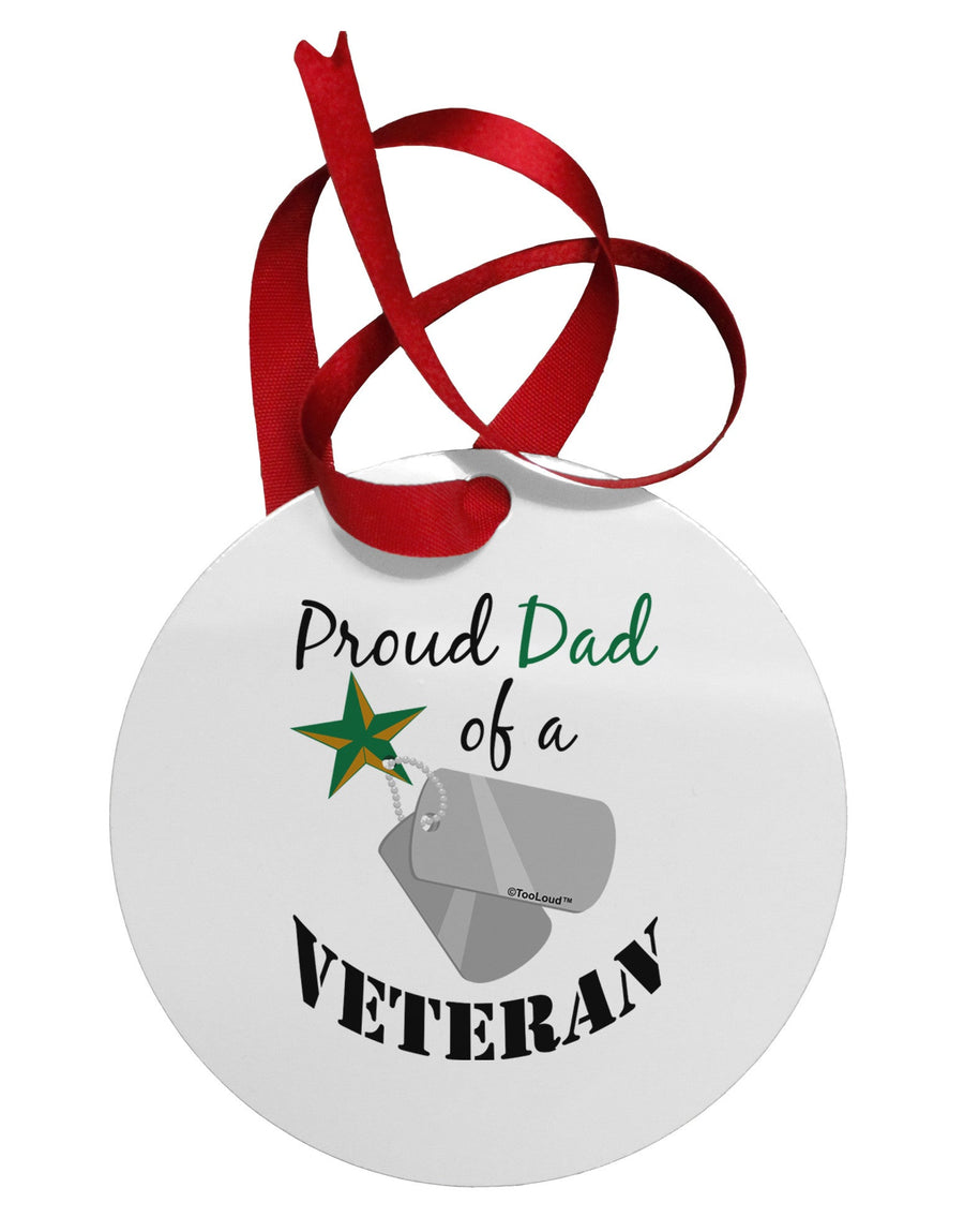 Dad of Veteran Circular Metal Ornament-Ornament-TooLoud-White-Davson Sales