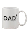 Dad Squared - Expertly Crafted Dad of Two Printed 11 oz Coffee Mug - TooLoud-11 OZ Coffee Mug-TooLoud-White-Davson Sales