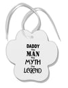 Daddy The Man The Myth The Legend Paw Print Shaped Ornament by TooLoud-Ornament-TooLoud-White-Davson Sales