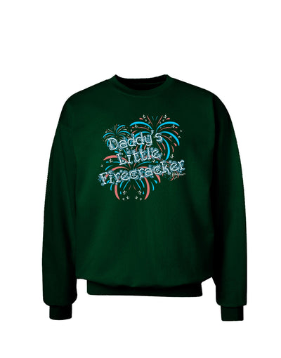 Daddy's Little Firecracker Adult Dark Sweatshirt-Sweatshirts-TooLoud-Deep-Forest-Green-Small-Davson Sales