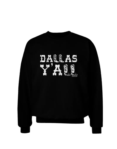 Dallas Y'all - Boots - Texas Pride Adult Dark Sweatshirt-Sweatshirts-TooLoud-Black-Small-Davson Sales