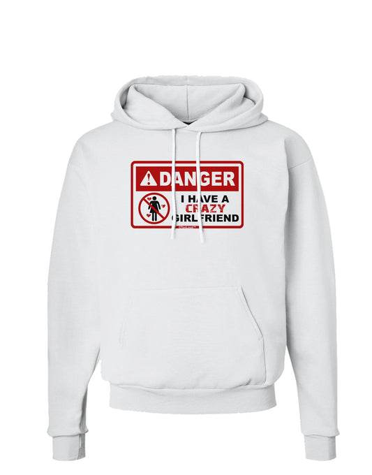 Danger - Crazy Girlfriend Hoodie Sweatshirt-Hoodie-TooLoud-White-Small-Davson Sales