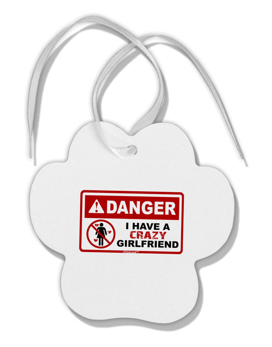 Danger - Crazy Girlfriend Paw Print Shaped Ornament-Ornament-TooLoud-White-Davson Sales