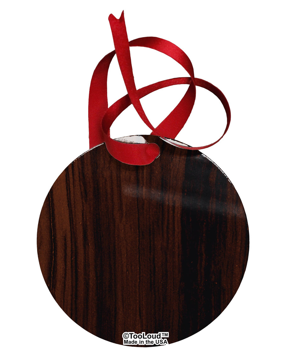 Dark Wood Look Circular Metal Ornament All Over Print by TooLoud-Ornament-TooLoud-White-Davson Sales