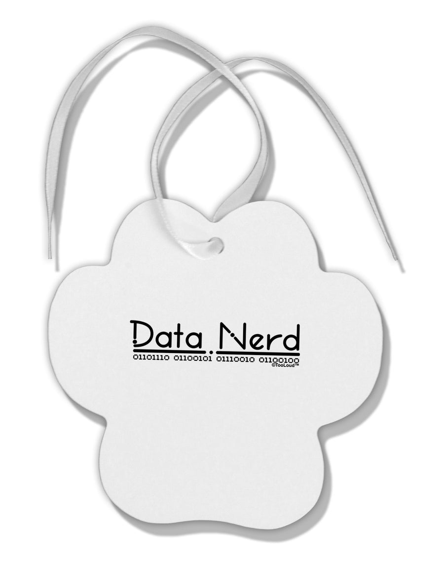 Data Nerd Paw Print Shaped Ornament by TooLoud-Ornament-TooLoud-White-Davson Sales