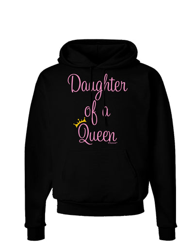 Daughter of a Queen - Matching Mom and Daughter Design Dark Hoodie Sweatshirt by TooLoud-Hoodie-TooLoud-Black-Small-Davson Sales