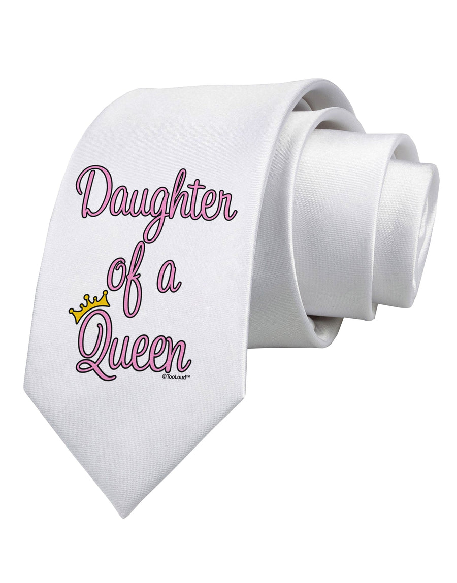 Daughter of a Queen - Matching Mom and Daughter Design Printed White Necktie by TooLoud