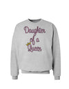 Daughter of a Queen - Matching Mom and Daughter Design Sweatshirt by TooLoud-Sweatshirts-TooLoud-AshGray-Small-Davson Sales