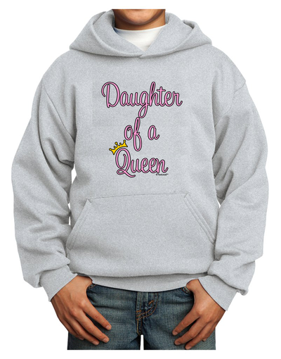 Daughter of a Queen - Matching Mom and Daughter Design Youth Hoodie Sweatshirt by TooLoud-Youth Hoodie-TooLoud-Ash-XS-Davson Sales