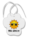 Deal With It Cute Sun Paw Print Shaped Ornament by TooLoud-Ornament-TooLoud-White-Davson Sales