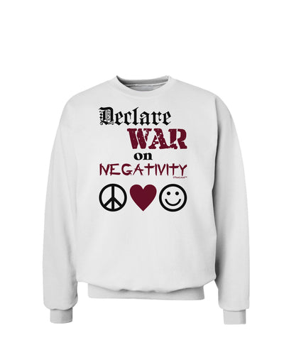 Declare War on Negativity Sweatshirt by-Sweatshirts-TooLoud-White-Small-Davson Sales