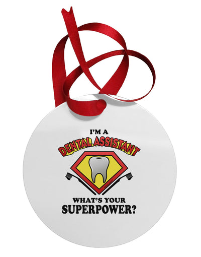 Dental Assistant - Superpower Circular Metal Ornament-Ornament-TooLoud-White-Davson Sales