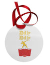 Dilly Dilly Funny Beer Circular Metal Ornament by TooLoud-Ornament-TooLoud-White-Davson Sales