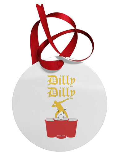 Dilly Dilly Funny Beer Circular Metal Ornament by TooLoud-Ornament-TooLoud-White-Davson Sales