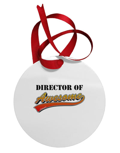 Director Of Awesome Circular Metal Ornament-Ornament-TooLoud-White-Davson Sales