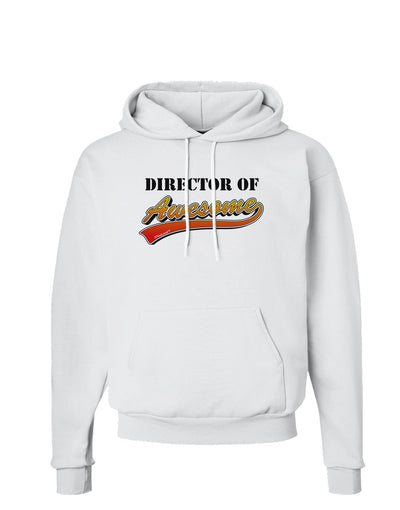 Director Of Awesome Hoodie Sweatshirt-Hoodie-TooLoud-White-Small-Davson Sales