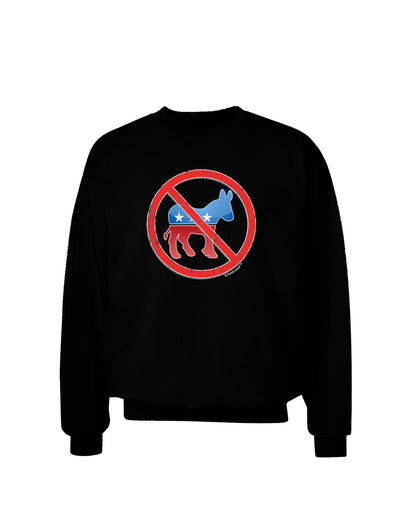 Distressed No Democrats Sign Adult Dark Sweatshirt-Sweatshirts-TooLoud-Black-Small-Davson Sales