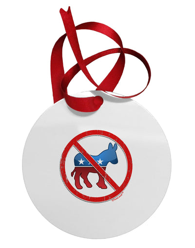 Distressed No Democrats Sign Circular Metal Ornament-Ornament-TooLoud-White-Davson Sales