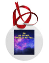 Do or Do Not Circular Metal Ornament-Ornament-TooLoud-White-Davson Sales