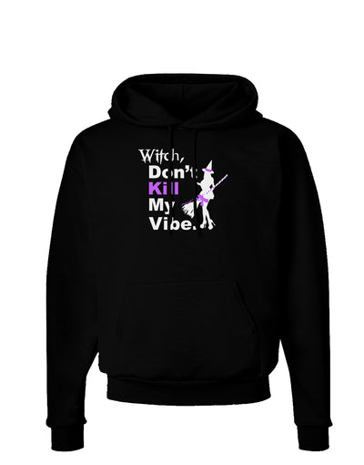 Donâ€™t Kill My Vibe Dark Hoodie Sweatshirt-Hoodie-TooLoud-Black-Small-Davson Sales