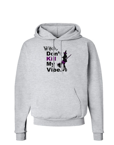 Donâ€™t Kill My Vibe Hoodie Sweatshirt-Hoodie-TooLoud-AshGray-Small-Davson Sales