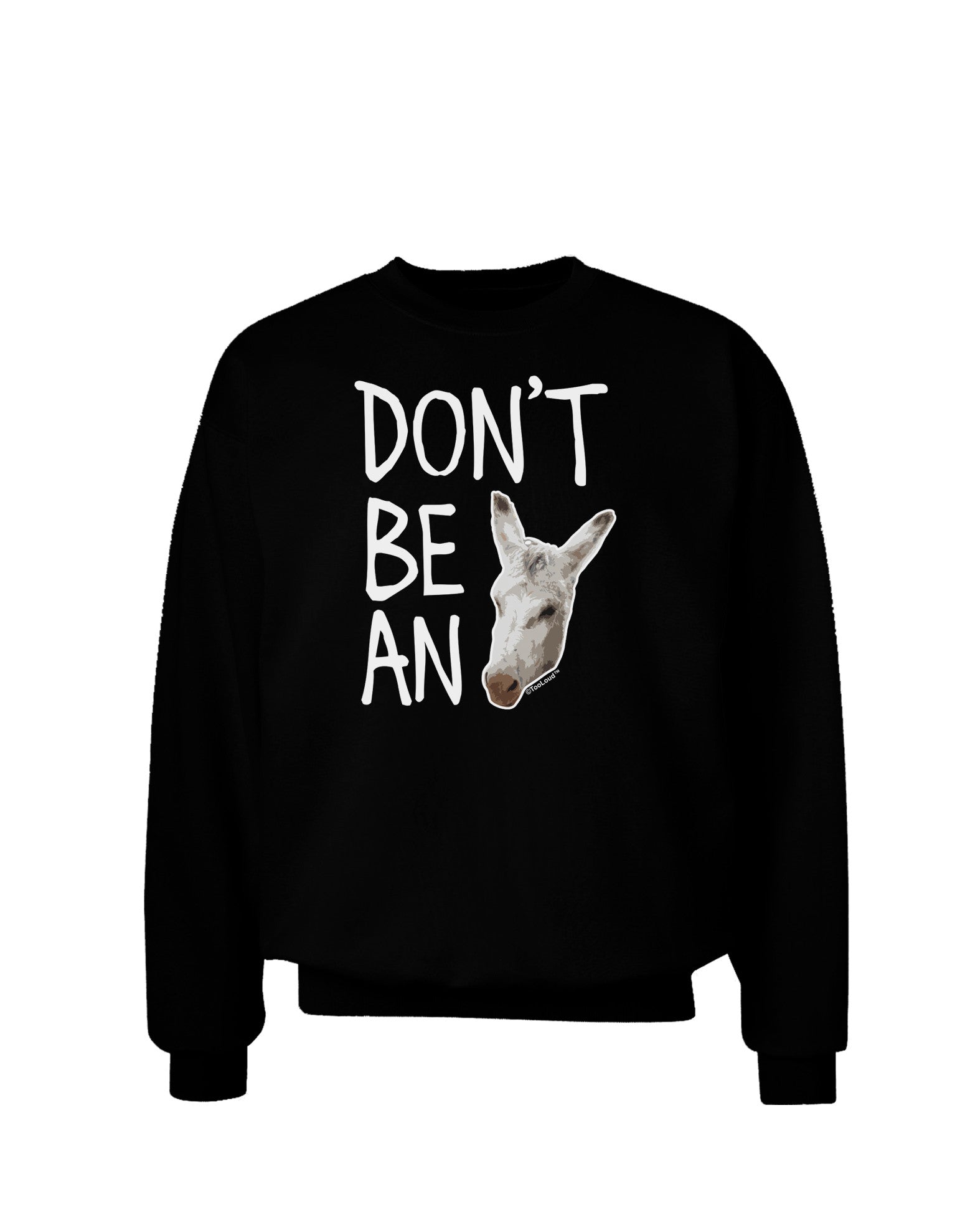 Don't be An Ass Adult Dark Sweatshirt-Sweatshirts-TooLoud-Black-Small-Davson Sales