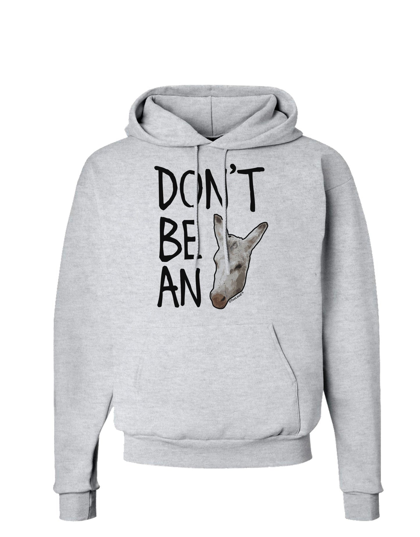 Don't Be An Ass Hoodie Sweatshirt-Hoodie-TooLoud-AshGray-Small-Davson Sales
