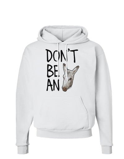 Don't Be An Ass Hoodie Sweatshirt-Hoodie-TooLoud-White-Small-Davson Sales