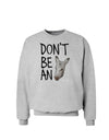 Don't Be An Ass Sweatshirt-Sweatshirts-TooLoud-AshGray-Small-Davson Sales