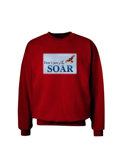 Don't Just Fly SOAR Adult Dark Sweatshirt-Sweatshirts-TooLoud-Deep-Red-Small-Davson Sales