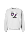 Don’t Kill My Vibe Sweatshirt-Sweatshirts-TooLoud-White-Small-Davson Sales