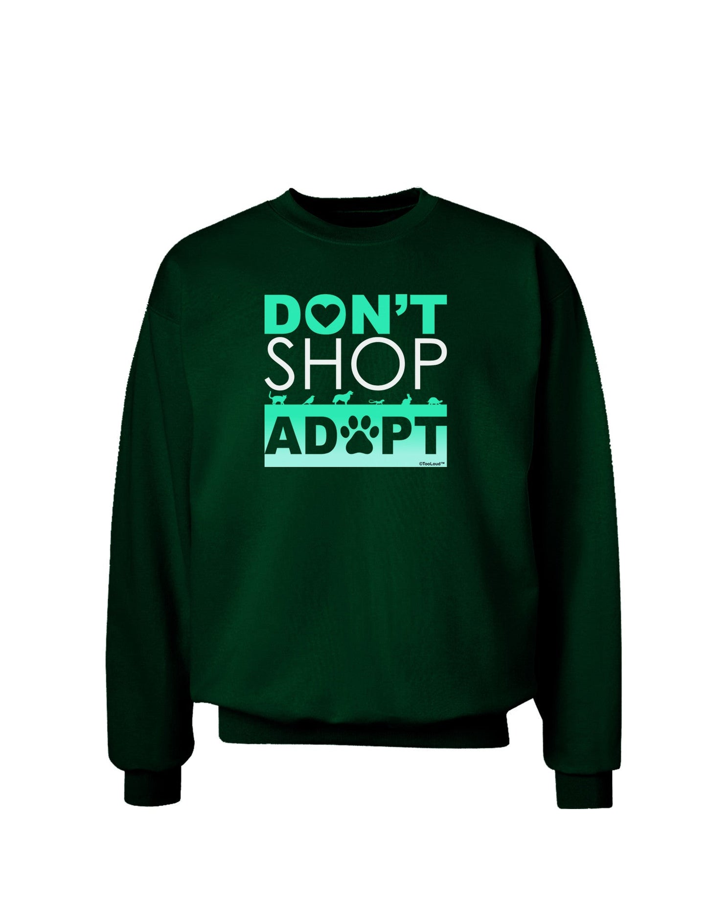 Don't Shop Adopt Adult Dark Sweatshirt-Sweatshirts-TooLoud-Deep-Forest-Green-Small-Davson Sales