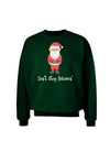 Don't Stop Believin' Santa Christmas Adult Dark Sweatshirt-Sweatshirts-TooLoud-Deep-Forest-Green-Small-Davson Sales