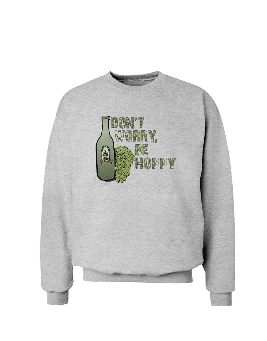 Don't Worry Be Hoppy Sweatshirt-Sweatshirts-TooLoud-White-Small-Davson Sales