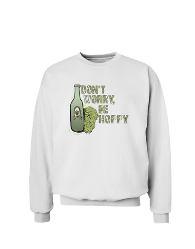 Don't Worry Be Hoppy Sweatshirt-Sweatshirts-TooLoud-White-Small-Davson Sales