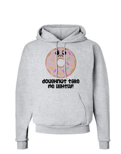 Doughnut - Doughnut Take Me Lightly Hoodie Sweatshirt by TooLoud-Hoodie-TooLoud-AshGray-Small-Davson Sales