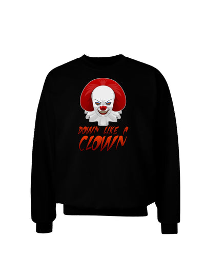 Down Like a Clown Adult Dark Sweatshirt-Sweatshirts-TooLoud-Black-Small-Davson Sales