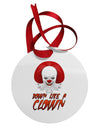 Down Like a Clown Circular Metal Ornament-Ornament-TooLoud-White-Davson Sales