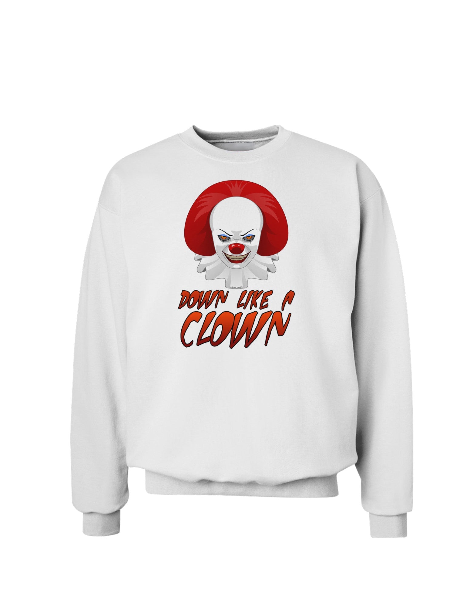 Down Like a Clown Sweatshirt-Sweatshirts-TooLoud-White-Small-Davson Sales