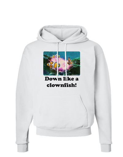 Down Like A Clownfish Hoodie Sweatshirt-Hoodie-TooLoud-White-Small-Davson Sales