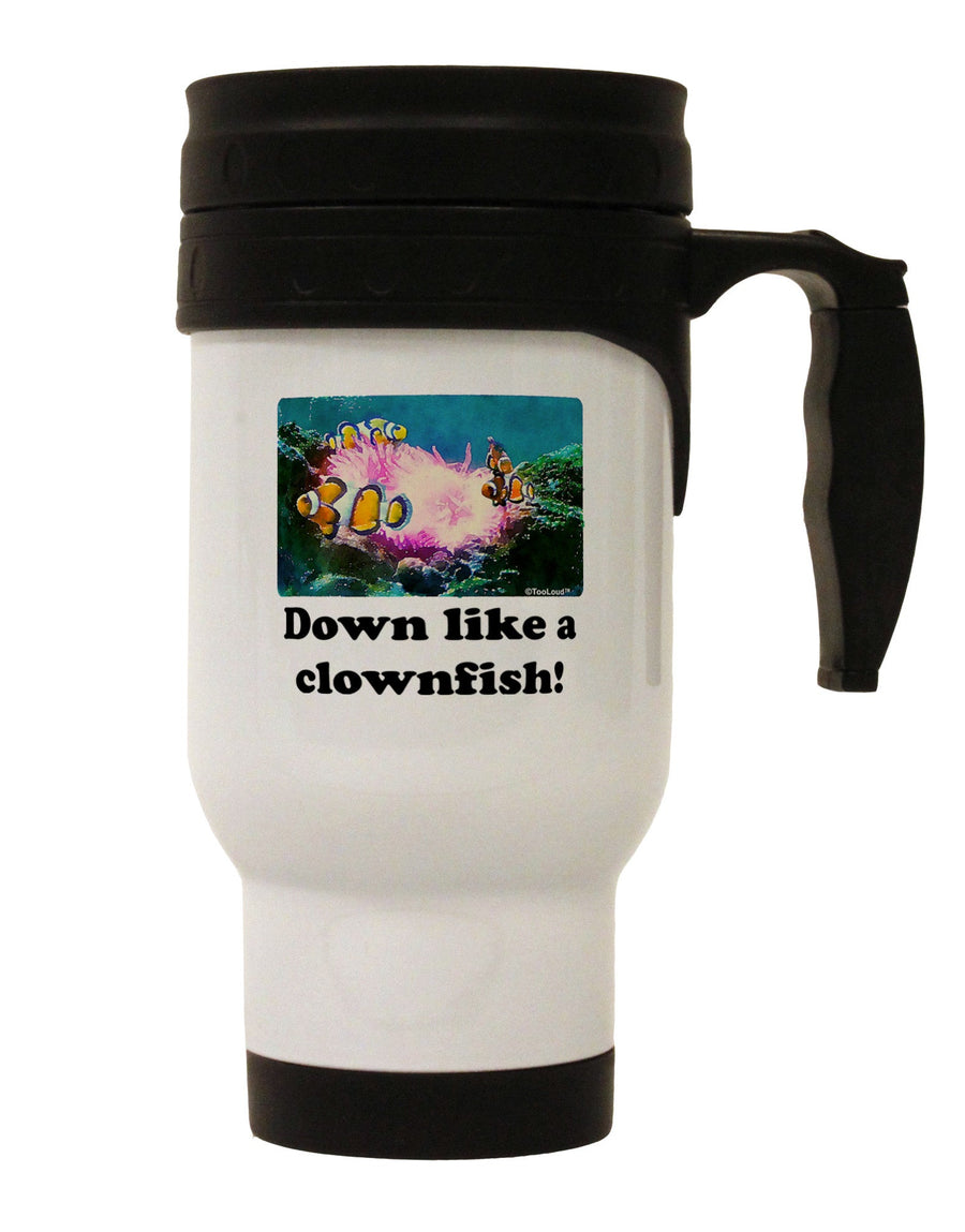 Down Like A Clownfish Stainless Steel 14oz Travel Mug-Travel Mugs-TooLoud-White-Davson Sales