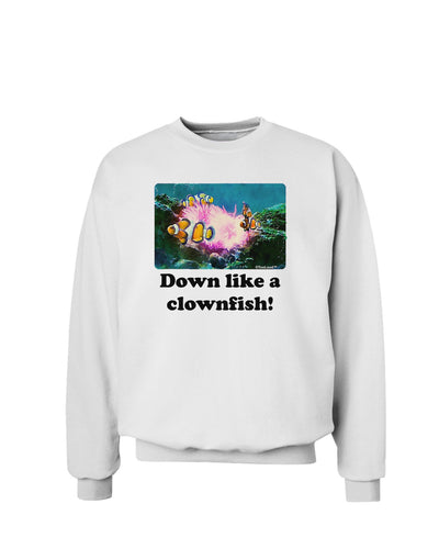 Down Like A Clownfish Sweatshirt-Sweatshirts-TooLoud-White-Small-Davson Sales