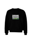 Drink Mode On Adult Dark Sweatshirt by TooLoud-Sweatshirts-TooLoud-Black-Small-Davson Sales