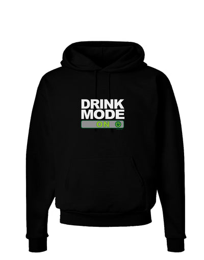 Drink Mode On Dark Hoodie Sweatshirt by TooLoud